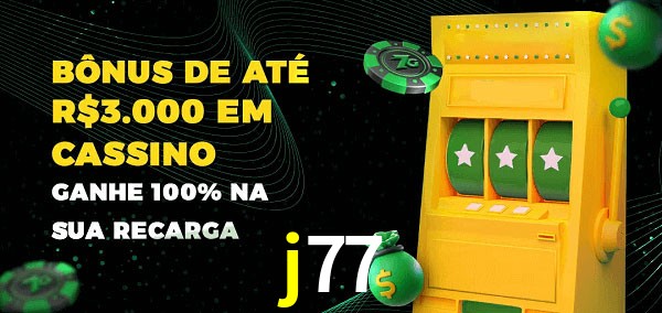 j77 melhor bônus de depósito